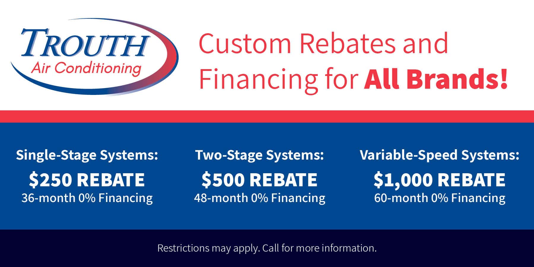 Special for Trouth stating that there are custom rebates and financing for all brands.